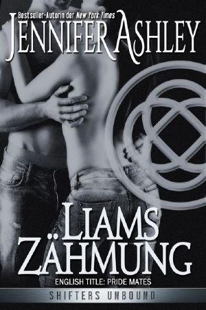 [Shifters Unbound 01] • Liams Zähmung